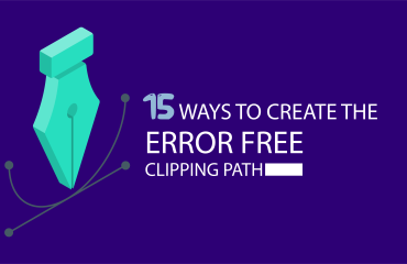 15 ways to create error free clipping path