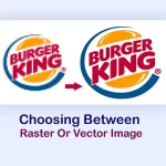 Choosing Between Raster Or Vector Image