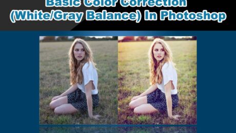 Basic Color Correction (White/Gray Balance) In Photoshop