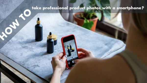 How to take professional product photos with a smartphone