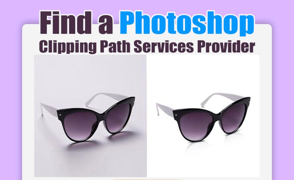 How to Find a Photoshop Clipping Path Services Provider