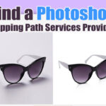 How to find a photoshop clipping path service provider | Clipping path source