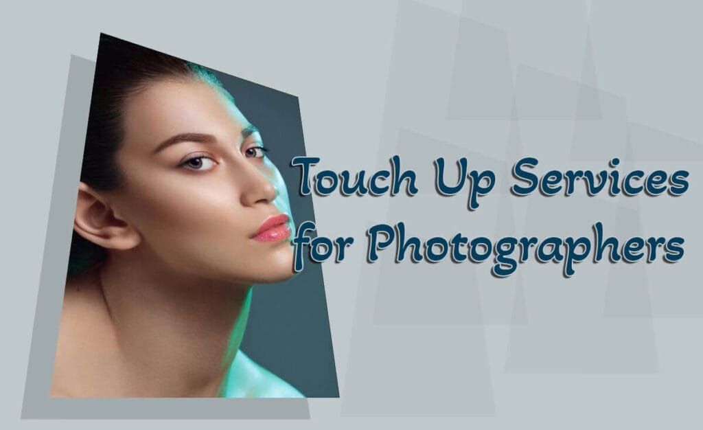 Touch Up Services for Photographers