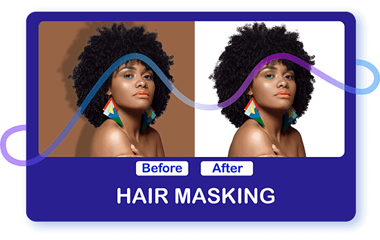 Hair-masking-services Hair masking is a specialized type of image masking service that involves separating the hair of a subject from the background. Hair masking is particularly important in portrait and fashion photography where the subject's hair is a significant part of the image.