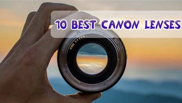 10 BEST CANON LENSES