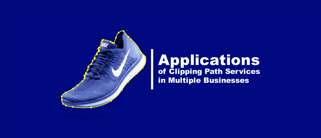 Applications of Clipping Path Services in Multiple Businesses