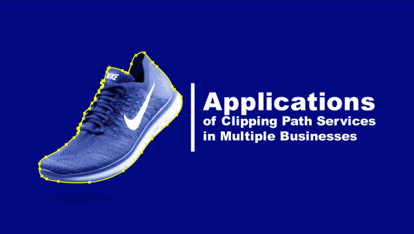 Applications of Clipping Path Services in Multiple Businesses