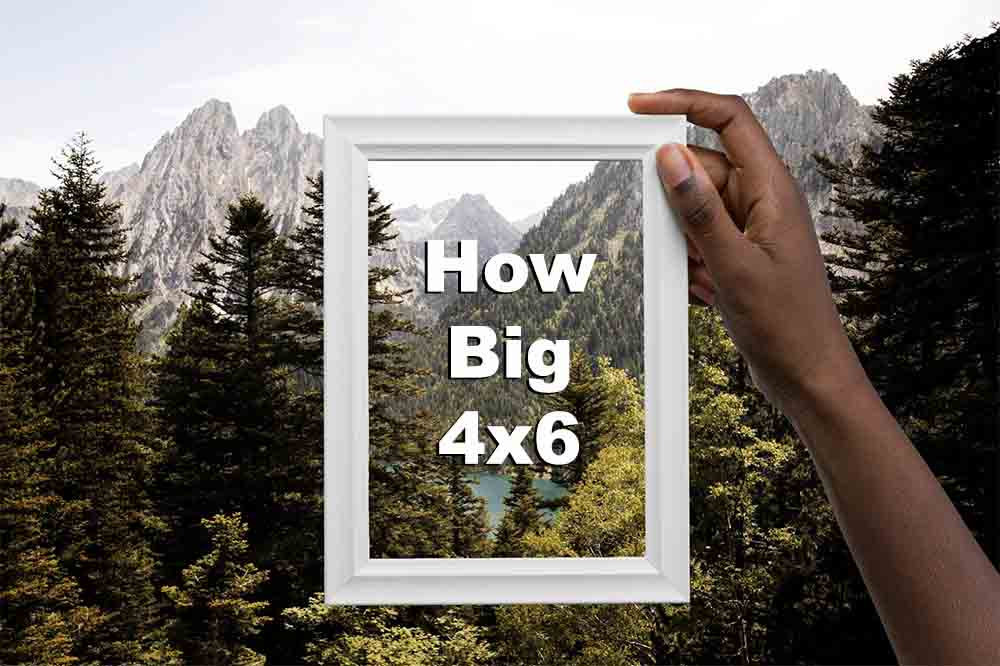 How big the 4x6 size photo