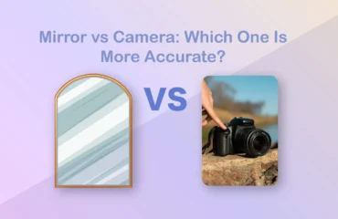 Mirror vs Camera: Which One Is More Accurate?