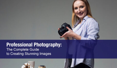 Professional Photography- The Complete Guide to Creating Stunning Images (and Building a Real Business)